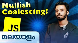 Nullish Coalescing in JS  Javascript in Malayalam [upl. by Baer832]