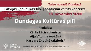 Latvijas Republikas 105 gadadienai veltīts koncerts [upl. by Fidel]