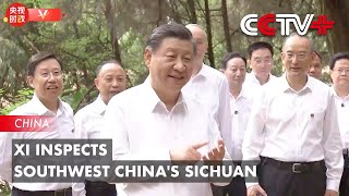 Xi Inspects Southwest Chinas Sichuan [upl. by Depoliti]