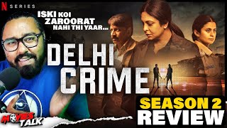 Delhi Crime Season 2 REVIEW  Shefali Shah  Rasika Dugal  Rajesh Tailang  Tillotama Shome [upl. by Haroved]