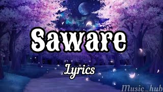 Sawre song lyrics by Arijit Singh [upl. by Sothena]