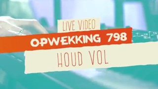 Opwekking 798  Houd Vol  CD41  live video [upl. by Eisele728]