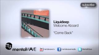 LIQUIDEEP  Come Back [upl. by Alekehs]