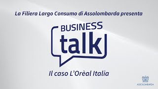 Seconda edizione BusinessTalk 06  Il caso LOrèal Italia [upl. by Innad]