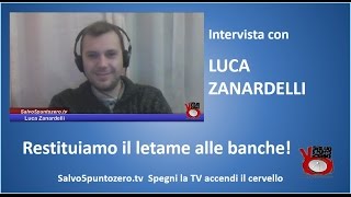 Restituiamo il letame alle banche Intervista con Luca Zanardelli 02102015 [upl. by Keemahs]