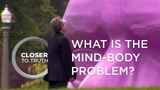 What is the MindBody Problem  Episode 205  Closer To Truth [upl. by Esilehc]