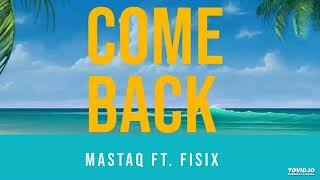 COME BACK  Masta Q X Fisix 2024 [upl. by Balas]