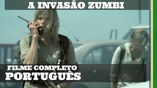 A Invasão Zumbi  Ação  Aventura  HD  Filme completo em português [upl. by Areem703]