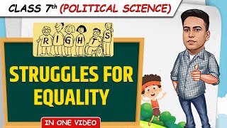 Struggles for Equality  Full Chapter in 1 Video  Class 7th SST  Junoon Batch [upl. by Innob275]