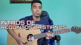 Las mejores INTROS de REQUINTOS CRISTIANOS en Guitarra 🎸 [upl. by Urial]