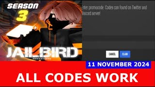 ALL CODES WORK SEASON 3 Jailbird ROBLOX  NOVEMBER 11 2024 [upl. by Bohi992]