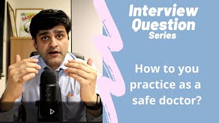 Commonly asked NHS Interview Question  How do you practice as a Safe Doctor [upl. by Ahser]