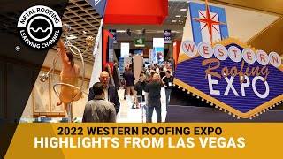 Western Roofing Expo 2022  Recap amp Highlights [upl. by Lleumas]