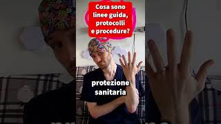 Cosa sono LINEE GUIDA PROTOCOLLI e PROCEDURE divulgazione [upl. by Aicillyhp]