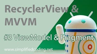 3 RecyclerView with MVVM  ViewModel and Fragment [upl. by Nebur]