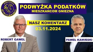 PODATKI W GÓRĘ  Koalicja rządząca odarła gnieźnian z złudzeń  15 od 2025 roku [upl. by Bebe]