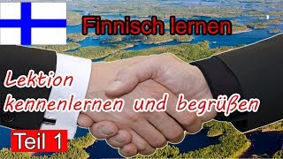 Finnisch lernen für Anfänger  Lektion kennenlernen und begrüßen 1  DeutschFinnischVokabeln [upl. by Eirelav]