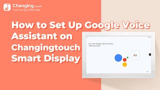 How to set up google voice assistant on Changingtouch Smart Display [upl. by Phaih]