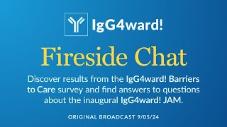 IgG4ward Fireside Chat The JAM QampA [upl. by Salamanca]