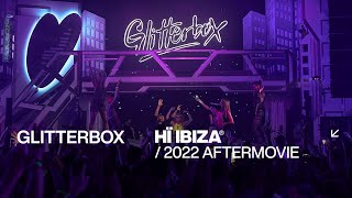 Glitterbox at Hï Ibiza • 2022 Aftermovie [upl. by Naujik]