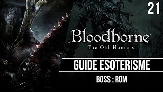 Bloodborne  Guide ésotérisme  ROM  21 [upl. by Geof713]