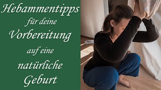 Geburtsvorbereitung  Hebammentipps für eine selbstbestimmte Geburt  Hausgeburt [upl. by Norm930]