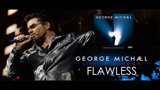 George Michael Flawless [upl. by Toor]