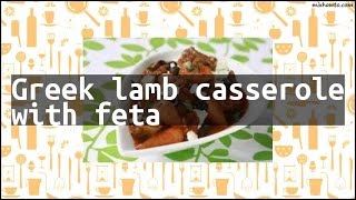 Recipe Greek lamb casserole with feta [upl. by Sucramaj]