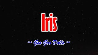 Iris  Karaoke Songs with Lyrics  Goo Goo Dolls [upl. by Aneehsak]