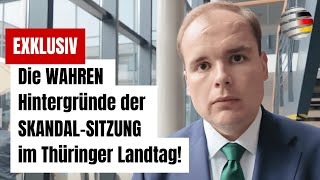 EXKLUSIV Die WAHREN Hintergründe der SKANDALSITZUNG im Thüringer Landtag [upl. by Eidok740]