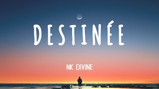 NK DIVINE  DESTINÉE  PAROLES [upl. by Yim]