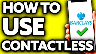 How To Use Barclays Contactless Mobile Very EASY [upl. by Aggarwal672]