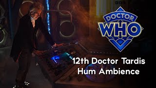 12th Doctor Tardis Hum Ambience  with added SFX [upl. by Marinelli]