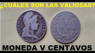 MONEDA VALIOSA V CENTAVOS NB OR💲VALIOSAS COLOMBIA 1939 9 GRANDE  1950 50 GRANDE☀️ [upl. by Bosch]