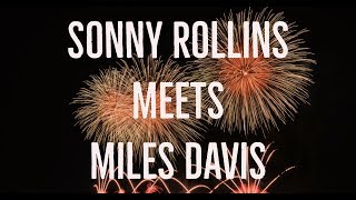 Sonny Rollins and Miles Davis  The Untold Story  Sonny Rollins Meets Miles Davis  Jazz Video Guy [upl. by Ganley]