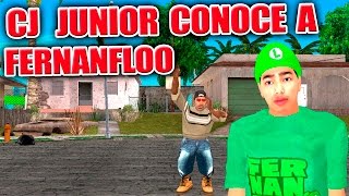 Cj Junior conoce a Fernanfloo  LOQUENDO  Gta san andreas [upl. by Aicilyhp]