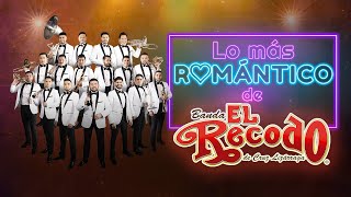 Lo Más Romántico De Banda El Recodo [upl. by Aisenet539]