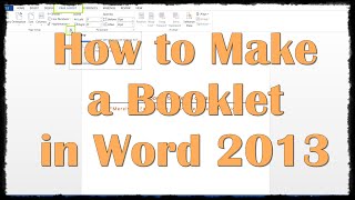 How to Make a Booklet in Word 2013 [upl. by Banky108]