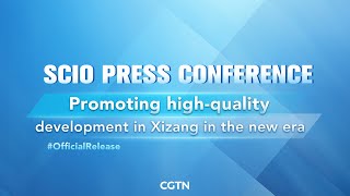 Live SCIO presser on promoting highquality development in Xizang [upl. by Eikcor]