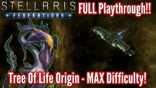 Stellaris  Federations DLC FULL PLAYTHROUGH  Tree Of Life Origin [upl. by Anitsirk]