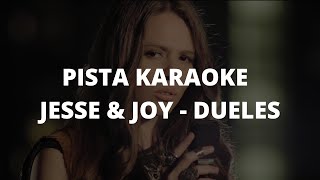 JESSE amp JOY  Dueles PISTA KARAOKE [upl. by Pitchford]