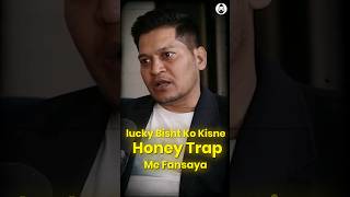 Lucky Bisht ko Kisne Honey Trap me Fansaya  shorts youtubeshorts ytshorts [upl. by Uriia]