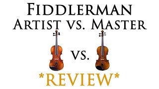 Fiddlerman Artist Violin vs Fiddlerman Master Violin [upl. by Shoifet]