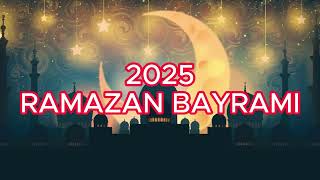 2025 Ramazan Bayramı Şeker Bayramı Ne Zaman [upl. by Koval]