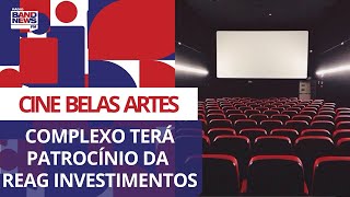 Cine Belas Artes terá patrocínio da Reag Investimentos [upl. by Krystyna]