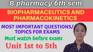 Biopharmaceutics and Pharmacokinetics 6th semester important questions  B pharm 6th sem imp ques [upl. by Nich]