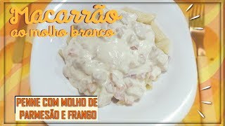 Penne ao Molho Branco com Parmesão e Frango ReceitasDaJacky [upl. by Nomyar871]