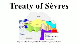 Treaty of Sèvres [upl. by Ylrrad]