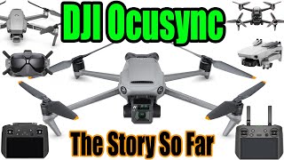 DJI Ocusync  The Story So Far [upl. by Osbert]