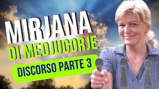 Testimonianza della veggente Mirjana di Medjugorje  PARTE 3 ❤️ [upl. by Eldnek201]